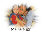 Meine Mama und ich